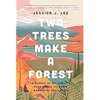 Two Trees Make a Forest: In Search of My Family's Past Among Taiwan's Mountains and Coasts Two Trees Make a Forest: In Search of My Family's Past Among Taiwan's Mountains and Coasts Paperback Kindle Audible Audiobook Hardcover Audio CD