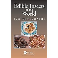 Edible Insects of the World Edible Insects of the World Kindle Hardcover Paperback