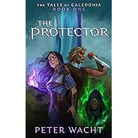 The Protector (The Tales of Caledonia Book 1)