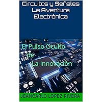 circuitos y señales la aventura electrónica (Spanish Edition)