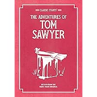 Classic Starts®: The Adventures of Tom Sawyer Classic Starts®: The Adventures of Tom Sawyer Paperback Hardcover