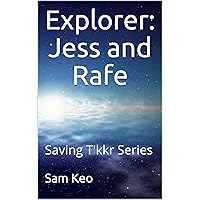 Explorer: Jess and Rafe: Saving T'kkr Series