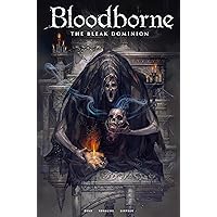 Bloodborne: The Bleak Dominion Bloodborne: The Bleak Dominion Paperback Kindle