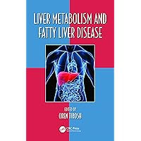Liver Metabolism and Fatty Liver Disease (Oxidative Stress and Disease) Liver Metabolism and Fatty Liver Disease (Oxidative Stress and Disease) Kindle Hardcover Paperback