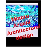 Azuchi Minoru Air Studio Group Works seven: Architectural InteriorDesign SpaceDesign Drawing Art Fashion designer It Minoru Azuchi Collection (Japanese Edition)
