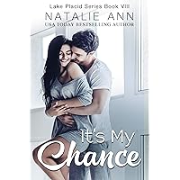 It's My Chance (Lake Placid Series Book 8) It's My Chance (Lake Placid Series Book 8) Kindle Paperback