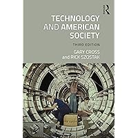 Technology and American Society: A History Technology and American Society: A History eTextbook Hardcover Paperback