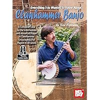 Everything You Wanted to Know About Clawhammer Banjo Everything You Wanted to Know About Clawhammer Banjo Paperback Kindle