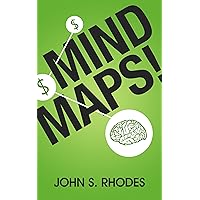 Mind Maps: How to Improve Memory, Write Smarter, Plan Better, Think Faster, and Make More Money Mind Maps: How to Improve Memory, Write Smarter, Plan Better, Think Faster, and Make More Money Kindle Paperback
