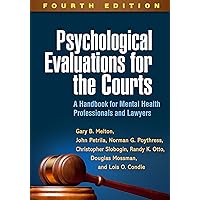 Psychological Evaluations for the Courts: A Handbook for Mental Health Professionals and Lawyers Psychological Evaluations for the Courts: A Handbook for Mental Health Professionals and Lawyers Hardcover eTextbook