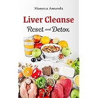 Liver Cleanse Reset and Detox Liver Cleanse Reset and Detox Kindle Paperback