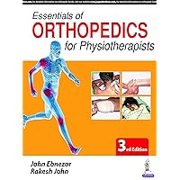 Essentials of Orthopedics for Physiotherapists Essentials of Orthopedics for Physiotherapists Kindle Paperback