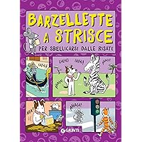 Barzellette a strisce per sbellicarsi dalle risate (Italian Edition) Barzellette a strisce per sbellicarsi dalle risate (Italian Edition) Kindle