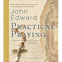 Practical Praying: Using the Rosary to Enhance Your Life Practical Praying: Using the Rosary to Enhance Your Life Kindle Hardcover
