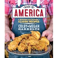 Made in America: A Modern Collection of Classic Recipes Made in America: A Modern Collection of Classic Recipes Kindle Hardcover