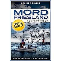 MORDFRIESLAND - Tod und Fisch: Nordseekrimi Küstenkrimi (German Edition)