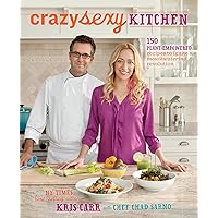 Crazy Sexy Kitchen: 150 Plant-Empowered Recipes to Ignite a Mouthwatering Revolution Crazy Sexy Kitchen: 150 Plant-Empowered Recipes to Ignite a Mouthwatering Revolution Paperback Kindle Hardcover