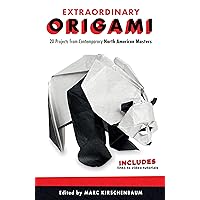 Extraordinary Origami: 20 Projects from Contemporary American Masters (Fox Chapel Publishing) Step-by-Step Instructions for Frogs, Bees, Butterflies, Birds, Pandas, a Harlequin, Santa, and More