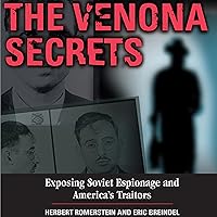 The Venona Secrets: Exposing Soviet Espionage and America's Traitors The Venona Secrets: Exposing Soviet Espionage and America's Traitors Audible Audiobook Paperback Kindle Hardcover