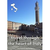 travel through the heart of Italy travel through the heart of Italy Kindle