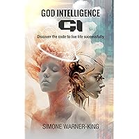 God Intelligence: Discover the Code to Live Life Successfully God Intelligence: Discover the Code to Live Life Successfully Kindle Paperback