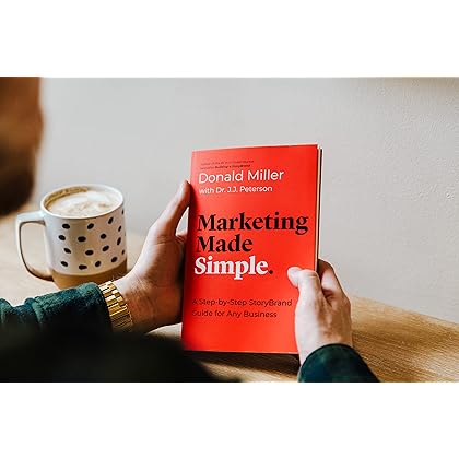 Marketing Made Simple: A Step-by-Step StoryBrand Guide for Any Business (Made Simple Series)