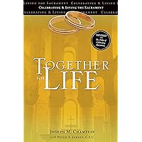 Together for Life: Revised with The Order of Celebrating Matrimony Together for Life: Revised with The Order of Celebrating Matrimony Paperback Kindle