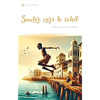 Sauter vers le soleil (French Edition) Sauter vers le soleil (French Edition) Kindle Paperback