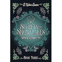 Secrets and Snowflakes: A Cozy Fantasy Novel (The Weary Dragon Inn Book 3) Secrets and Snowflakes: A Cozy Fantasy Novel (The Weary Dragon Inn Book 3) Kindle Paperback Audible Audiobook Hardcover