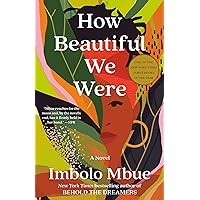 How Beautiful We Were: A Novel How Beautiful We Were: A Novel Paperback Audible Audiobook Kindle Hardcover Audio CD