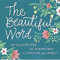 The Beautiful Word: Revealing the Goodness of Scripture The Beautiful Word: Revealing the Goodness of Scripture Kindle Hardcover
