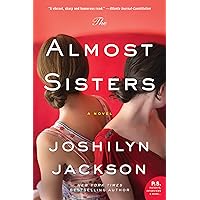 The Almost Sisters: A Novel The Almost Sisters: A Novel Kindle Audible Audiobook Paperback Hardcover MP3 CD