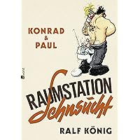 Konrad & Paul: Raumstation Sehnsucht Konrad & Paul: Raumstation Sehnsucht Kindle Hardcover Pocket Book