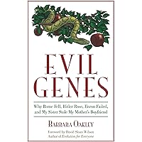 Evil Genes: Why Rome Fell, Hitler Rose, Enron Failed, and My Sister Stole My Mother's Boyfri end Evil Genes: Why Rome Fell, Hitler Rose, Enron Failed, and My Sister Stole My Mother's Boyfri end Kindle Hardcover Paperback