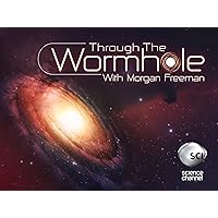Through the Wormhole with Morgan Freeman Season 7