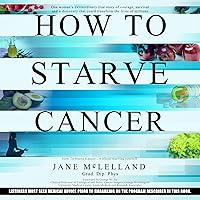 How to Starve Cancer: ...And Then Kill It with Ferroptosis How to Starve Cancer: ...And Then Kill It with Ferroptosis Audible Audiobook Paperback Kindle Hardcover