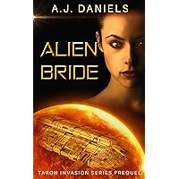 Alien Bride: An Alien Mates Adventure SFR (Taron Invasion Series Book 1) Alien Bride: An Alien Mates Adventure SFR (Taron Invasion Series Book 1) Kindle