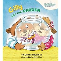 Gilly and the Garden (ECSELent Adventures of Hemmy and Shemmy, #1)