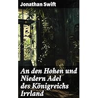 An den Hohen und Niedern Adel des Königreichs Irrland (German Edition)