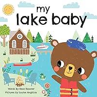 My Lake Baby : Float, Boat, and Play in this Love Book for Babies, Toddlers, and New Parents (Sweet Shower Gifts) My Lake Baby : Float, Boat, and Play in this Love Book for Babies, Toddlers, and New Parents (Sweet Shower Gifts) Board book Kindle
