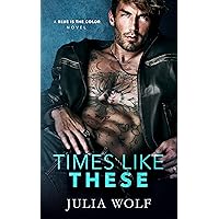 Times Like These: A Rock Star Romance (Blue is the Color Book 1) Times Like These: A Rock Star Romance (Blue is the Color Book 1) Kindle Audible Audiobook Paperback Audio CD