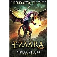 Ezaara: Riders of Fire, Book One - A Dragons' Realm novel Ezaara: Riders of Fire, Book One - A Dragons' Realm novel Kindle Audible Audiobook Paperback
