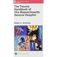 The Trauma Handbook of the Massachusetts General Hospital The Trauma Handbook of the Massachusetts General Hospital Paperback