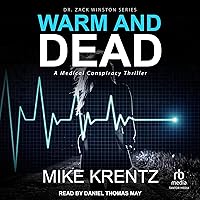 Warm and Dead: Dr. Zack Winston Series, Book 2 Warm and Dead: Dr. Zack Winston Series, Book 2 Audible Audiobook Kindle Paperback Audio CD