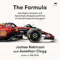 The Formula: How Rogues, Geniuses, and Speed Freaks Reengineered F1 into the World's Fastest Growing Sport The Formula: How Rogues, Geniuses, and Speed Freaks Reengineered F1 into the World's Fastest Growing Sport Hardcover Audible Audiobook Kindle Audio CD