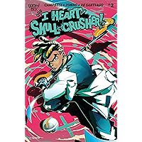 I Heart Skull-Crusher! #2 I Heart Skull-Crusher! #2 Kindle