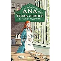 La maestra de Avonlea / Anne of Avonlea (Ana de Las Tejas Verdes) (Spanish Edition) La maestra de Avonlea / Anne of Avonlea (Ana de Las Tejas Verdes) (Spanish Edition) Paperback Kindle Hardcover