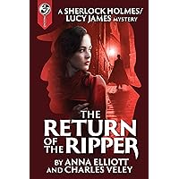 The Return of the Ripper: A Sherlock Holmes and Lucy James Mystery The Return of the Ripper: A Sherlock Holmes and Lucy James Mystery Kindle Paperback Audible Audiobook
