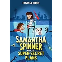 Samantha Spinner and the Super-Secret Plans Samantha Spinner and the Super-Secret Plans Paperback Kindle Audible Audiobook Library Binding Audio CD