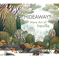 Hideaways: More Art from Iraville (Art of) Hideaways: More Art from Iraville (Art of) Hardcover